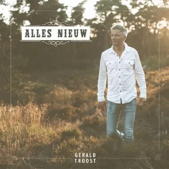 Alles Nieuw by Gerald Troost