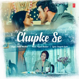 Chupke Se by Piyush Shankar