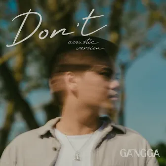 Don't (Acoustic Version) by GANGGA