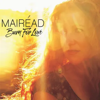 Burn for Love by Mairead