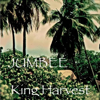 Jumbee by King Harvest