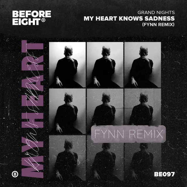 My Heart Knows Sadness (FYNN Remix)