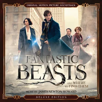 Fantastic Beasts and Where to Find Them (Original Motion Picture Soundtrack) [Deluxe Edition] by James Newton Howard