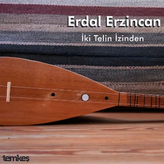 İki Telin İzinden by Erdal Erzincan