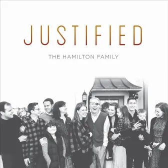 Justified by Hamilton Family