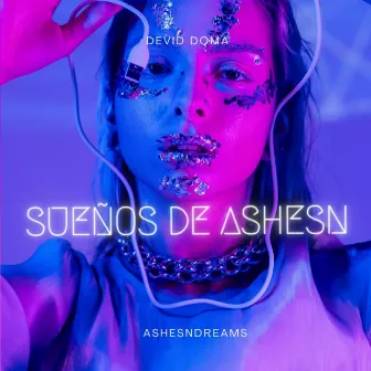 Sueños De Ashesn by Ashesndreams