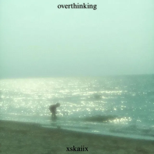 overthinking