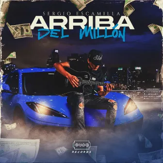 Arriba Del Millon by Sergio Escamilla