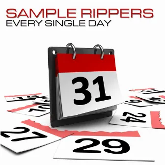 Every Single Day by Sample Rippers