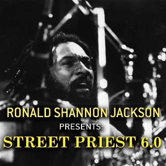 Street Priest 6,0 Live Bonus by Ronald Shannon Jackson