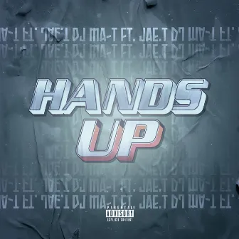 Hands Up by DJ MA-T