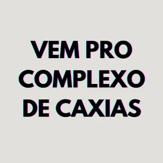 Vem pro Complexo de Caxias by MC RANON CXD