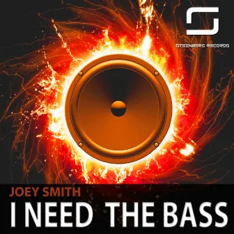 I Need The Bass by Joey Smith