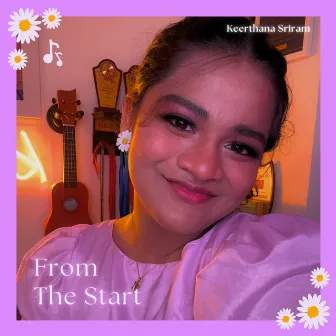 From the Start - Cover Version by Keerthana Sriram