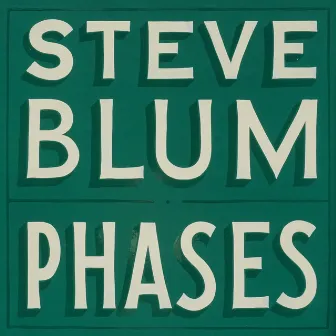 Phases by Steve Blum