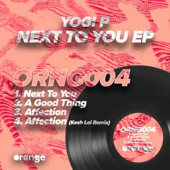 Next To You EP by Yogi P