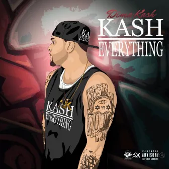 Kash Over Everything by Dima Kash