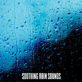 SOOTHING RAIN SOUNDS by Soothe Baby