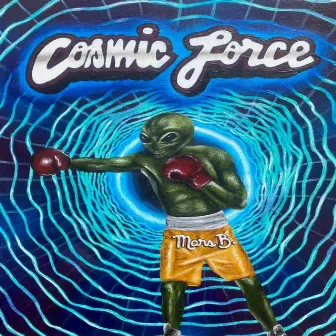 Cosmic Force by Mars B