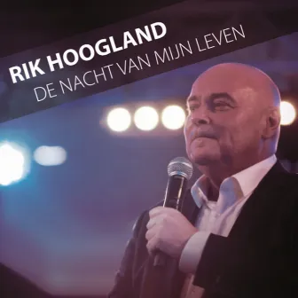 De Nacht van mijn leven by Rik Hoogland