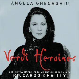 Angela Gheorghiu - Verdi Heroines by Orchestra Sinfonica di Milano Giuseppe Verdi