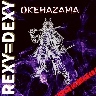 OKEHAZAMA / 桶狭間 by REXY=DEXY