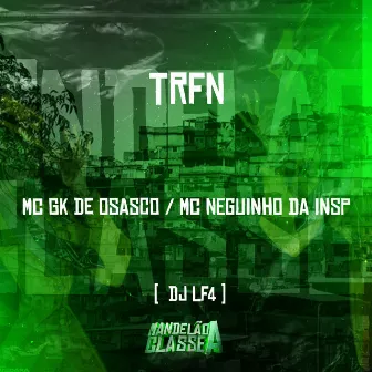 Trfn by MC GK de Osasco