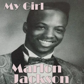 My Girl by Marlon Jackson