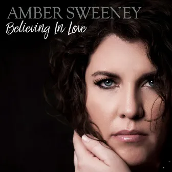 Believing in Love by Amber Sweeney