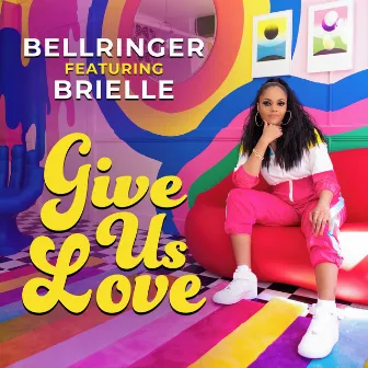 Give Us Love by BELLRINGER