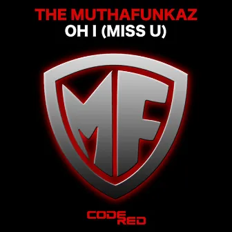 Oh I (Miss U) by The Muthafunkaz