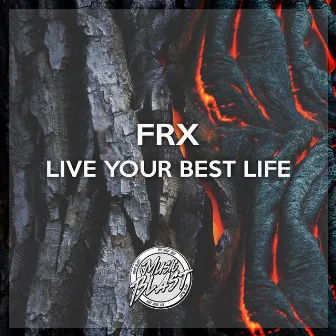 Live Your Best Life (Original Mix) by FRX