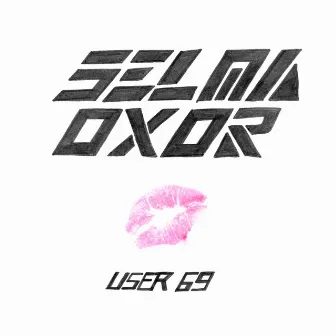 User 69 by Selma Oxor