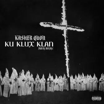 Ku Klux Klan by Kasher Quon