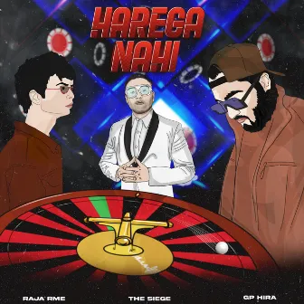 Harega Nahi by Raja RME