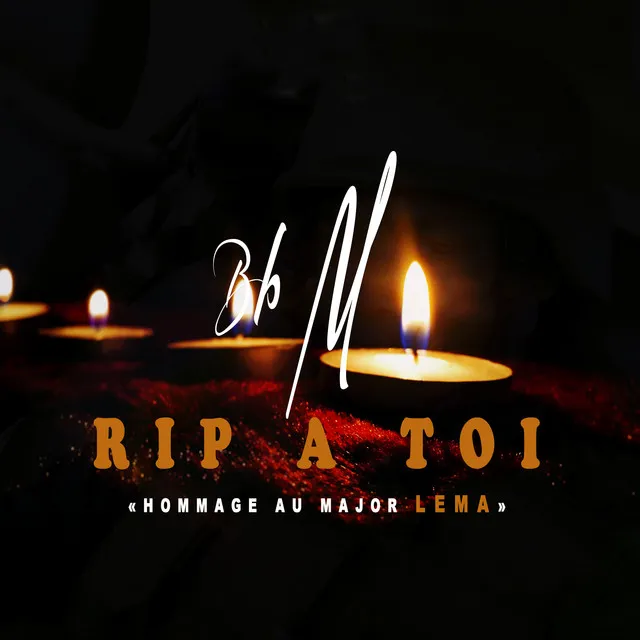 RIP À TOI ( hommage au major LEMA )