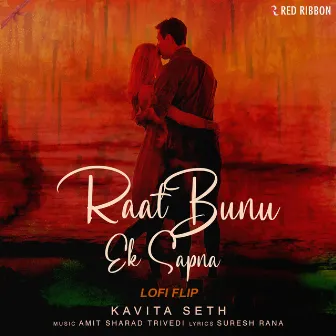 Raat Bunu Ek Sapna (Lofi Flip) by Amit Sharad Trivedi