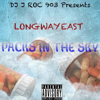 Packs In The Sky (feat. LongwayEast) by DJ J ROC 903