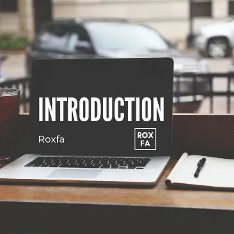 Introduction by Roxfa