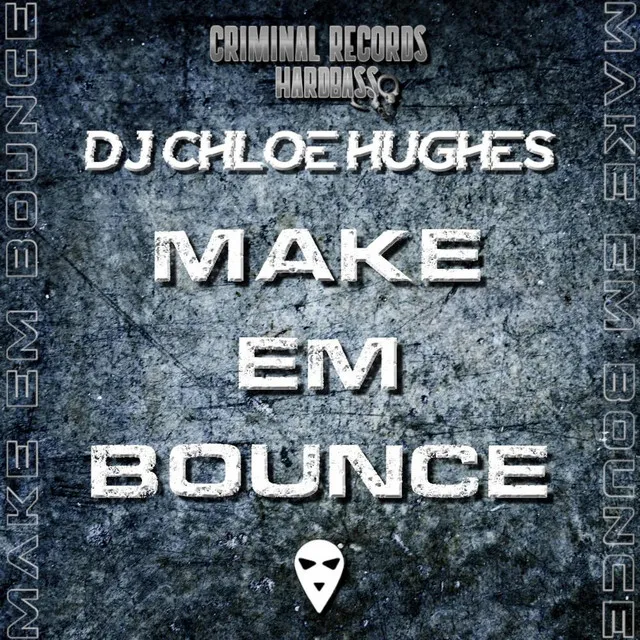 MAKE EM BOUNCE - Original