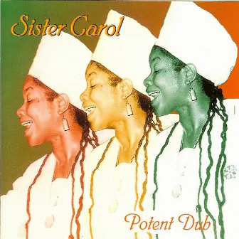 Potent Dub by Sister Carol