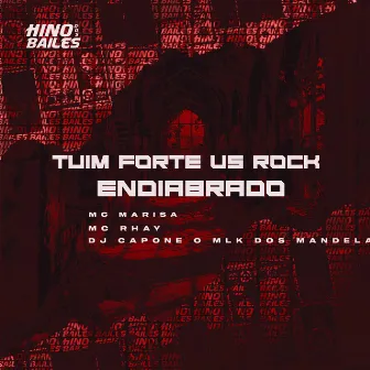 Tuim Forte Vs Rock Endiabrado by MC Rhay