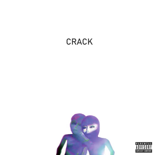 CRACK, Pt.2