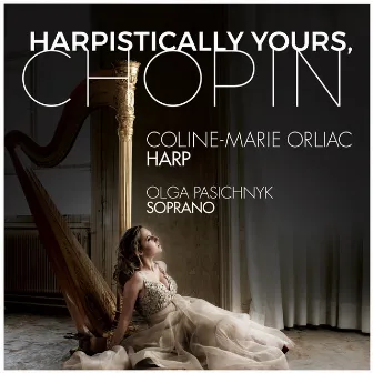 Harpistically Yours, Chopin by Olga Pasichnyk