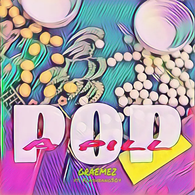 Pop a Pill