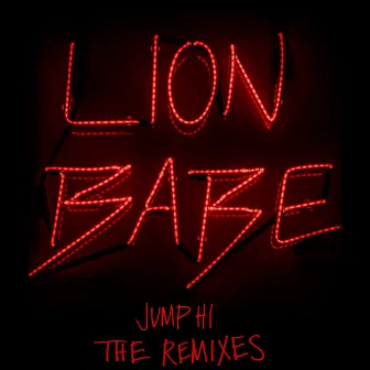 Jump Hi (Remixes) by LION BABE