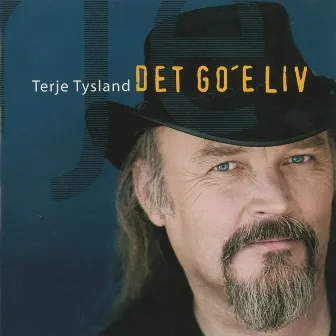 Det go'e liv by Terje Tysland