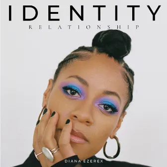 Identity (Relationship) by Diana Ezerex