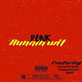 Runnin Wit by Donk