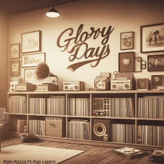 Glory Days by Rain Razza